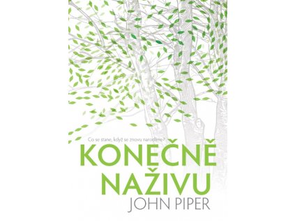 John Piper  -Konečně naživu