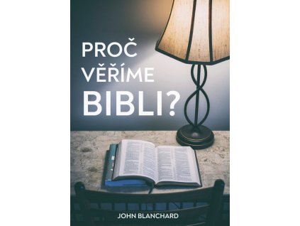 Proč věříme Bibli? - John Blanchard