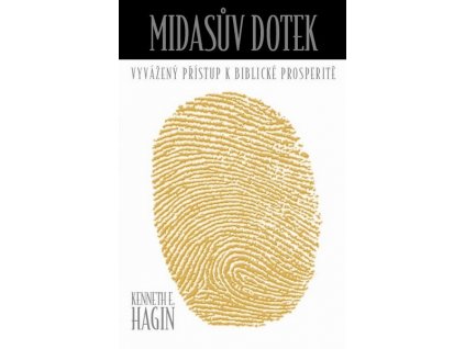 Midasův dotek  -Hagin Kenneth E.