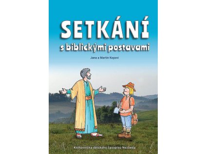 Setkání s biblickými postavami - Jana a Martin Kopovi