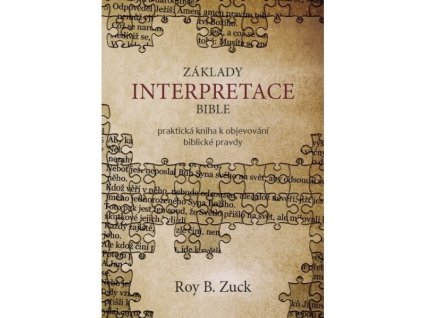Základy interpretace Bible -  Zuck Roy B.
