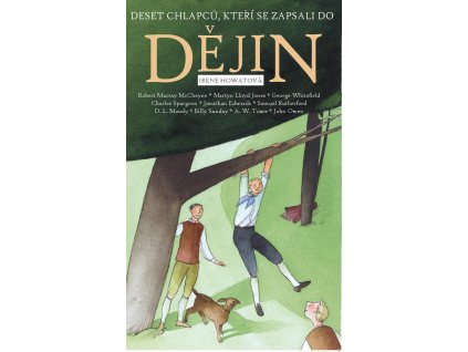 Irene Howatová - Deset chlapců, kteří se zapsali do dějin