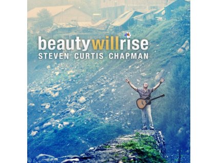 CD- Chapman Steven Curtis - Beauty Will Rise