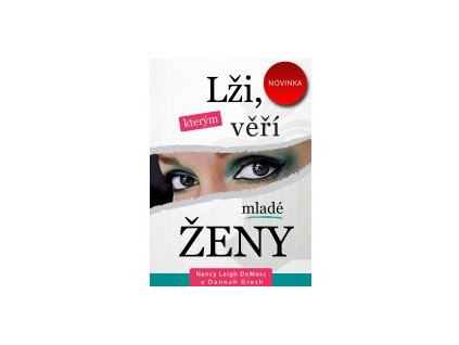 Lži, kterým věří mladé ženy - Nancy Leigh DeMoss a Dannah Gresh