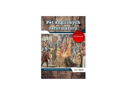 J.C. Ryle-Pět anglických reformátorů