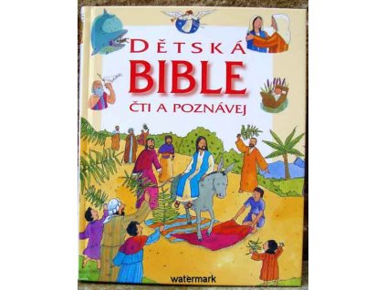 Dětská Bible - čti a poznávej