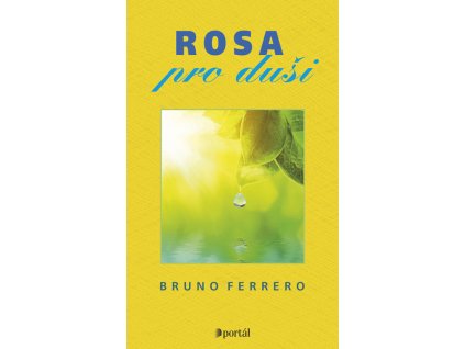 Bruno Ferrero -Rosa pro duši