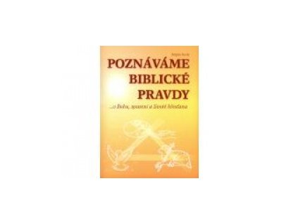 Poznáváme biblické pravdy - Štěpán Rucki