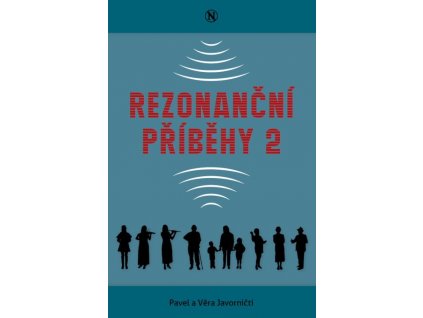 Rezonanční příběhy 2-  Pavel a Věra Javorničtí