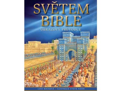 Světem Bible - obrazový průvodce