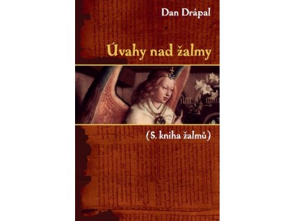 Úvahy nad žalmy (5. kniha žalmů) - Dan Drápal
