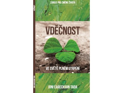 Vděčnost ve světě plném utrpení  -Joni Eareckson Tada