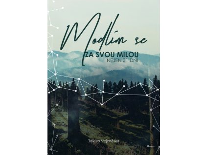 modlim se za svou milou nejen 31 dni