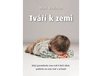 Tváří k zemi  -Redman Matt