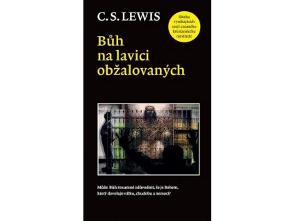 Lewis C.S. - Bůh na lavici obžalovaných
