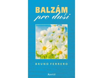 Balzám pro duši  -Bruno Ferrero