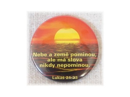 Placka 50mm - Nebe a země pominou...