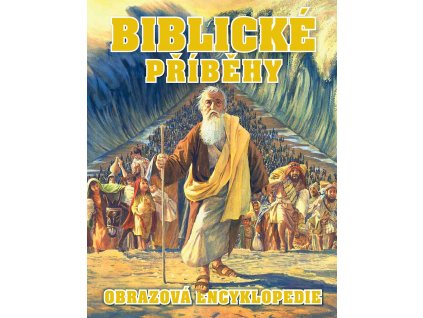 Biblické příběhy - Obrazová encyklopedie