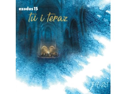 CD-Exodus15 - Tu i teraz