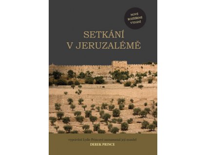 Setkání v Jeruzalémě  -Derek Prince