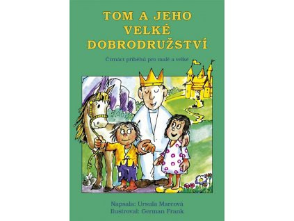 Tom a jeho velké dobrodružství - Ursula Marcová