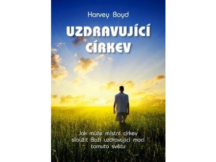 Boyd Harvey - Uzdravující církev