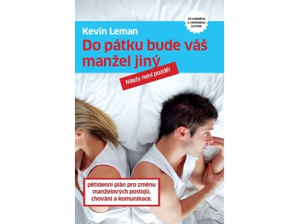 Kevin Leman  - Do pátku bude váš manžel jiný