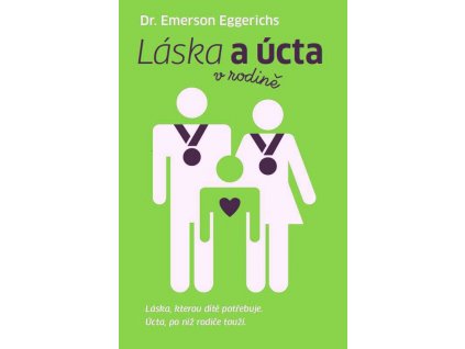 Láska a úcta v rodině: Emerson Eggerichs