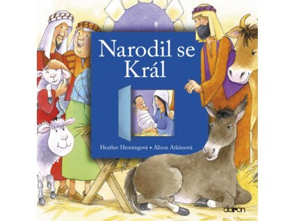 Narodil se Král- Heaher Henningová, Alison Atkinsová