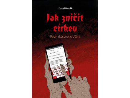 Jak zničit církev -Rady zkušeného ďábla-  David Novák