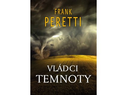 Vládci Temnoty - Frank Peretti