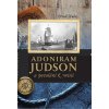 Adoniram Judson - a povolání k misii