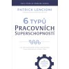 6 typu pracovnich superschopnosti