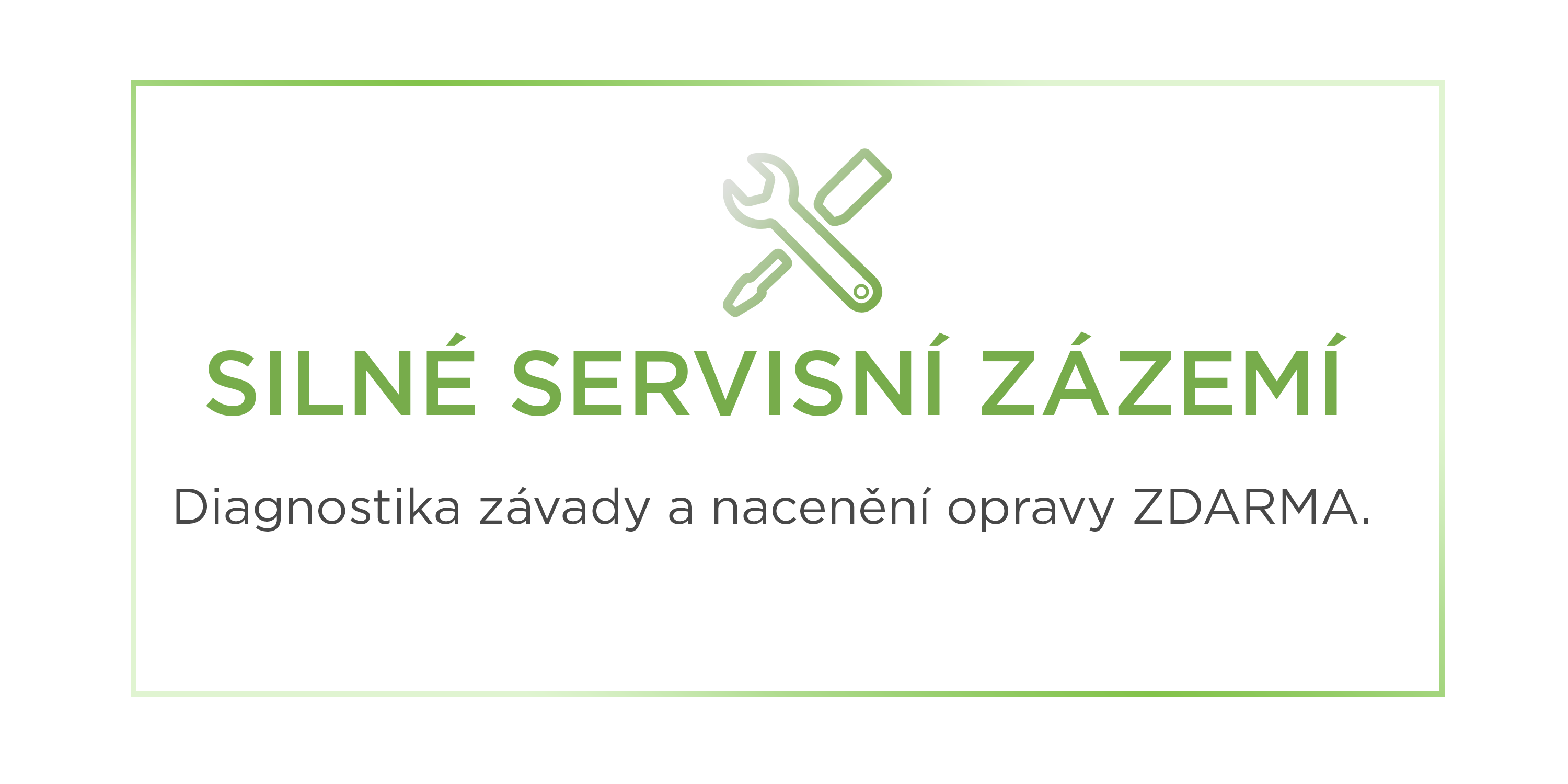 SILNÉ SERVISNÍ ZÁZEMÍ
