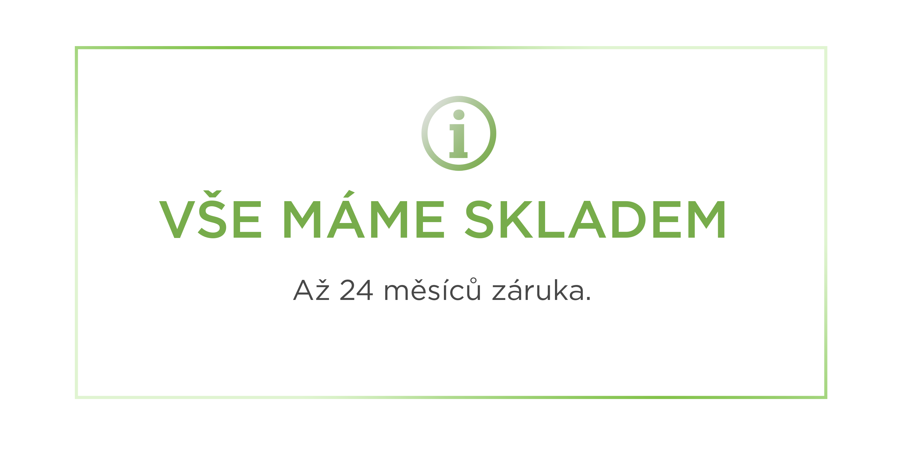 VŠE MÁME SKLADEM