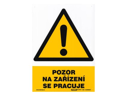 109182 tabulka pozor na zarizeni se pracuje 210x297mm a4 ph