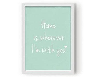 Obraz Kenay KLZ-1034 / home is wherever i'm with you / A3