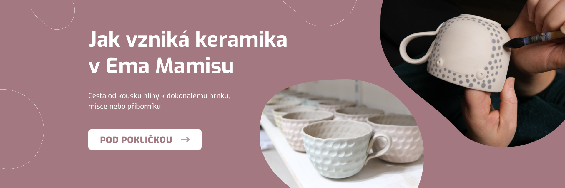 Jak vzniká keramika v Ema Mamisu