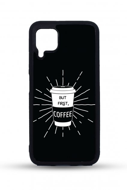 Mobilní kryt Samsung But first coffee