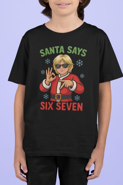 Dětské tričko Detské tričko Santa says "SIX SEVEN"