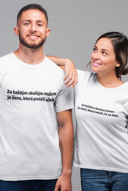 Trička pro páry Za každým skvelým mužem/ženou..