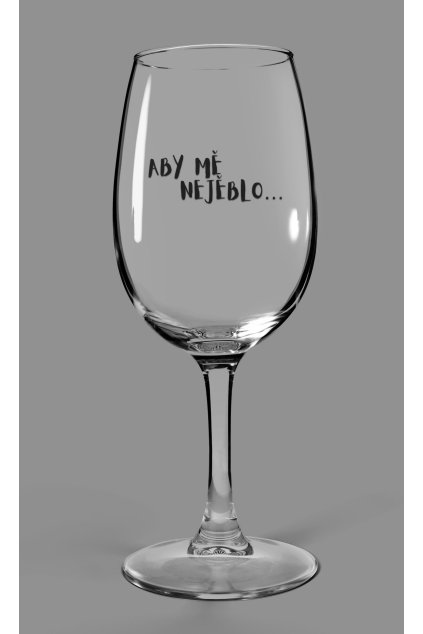 Vínový pohár Aby mě nejěblo..