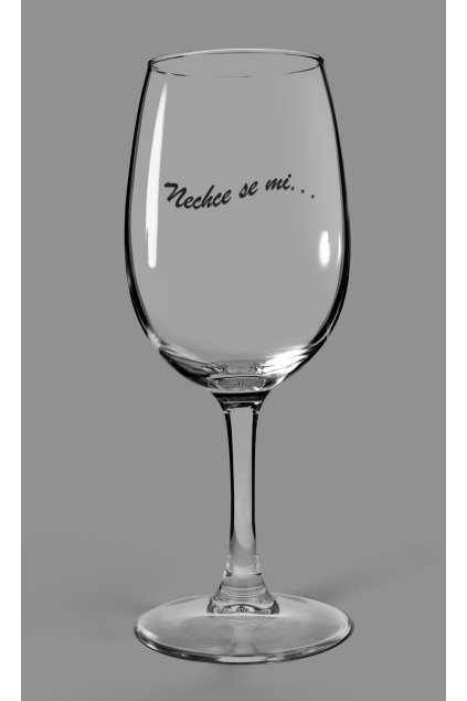 Vínový pohár Nechce se mi..