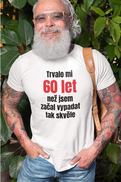 Pánske tričko Trvalo mi 60 let