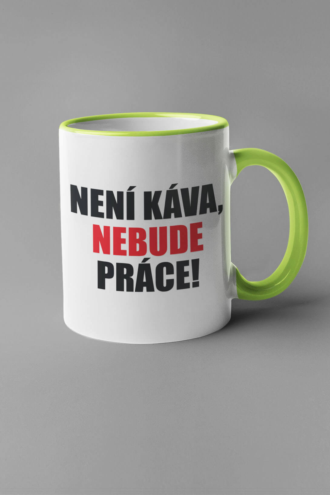 Hrnek Není káva, není práce Barva: Zelená