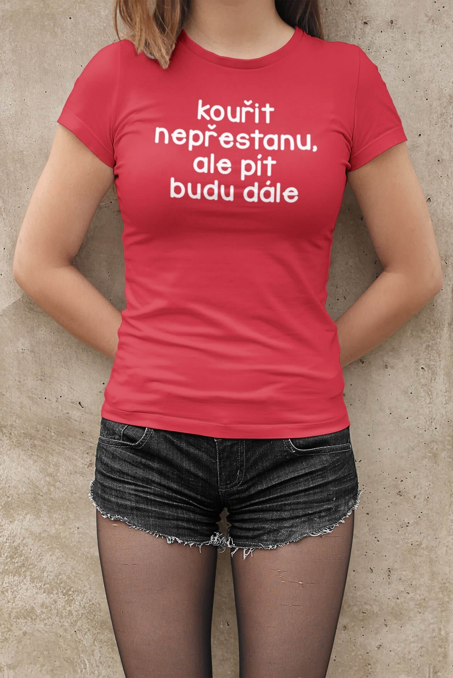 Levně Dámské tričko Kouřit nepřestanu Barva: Červená