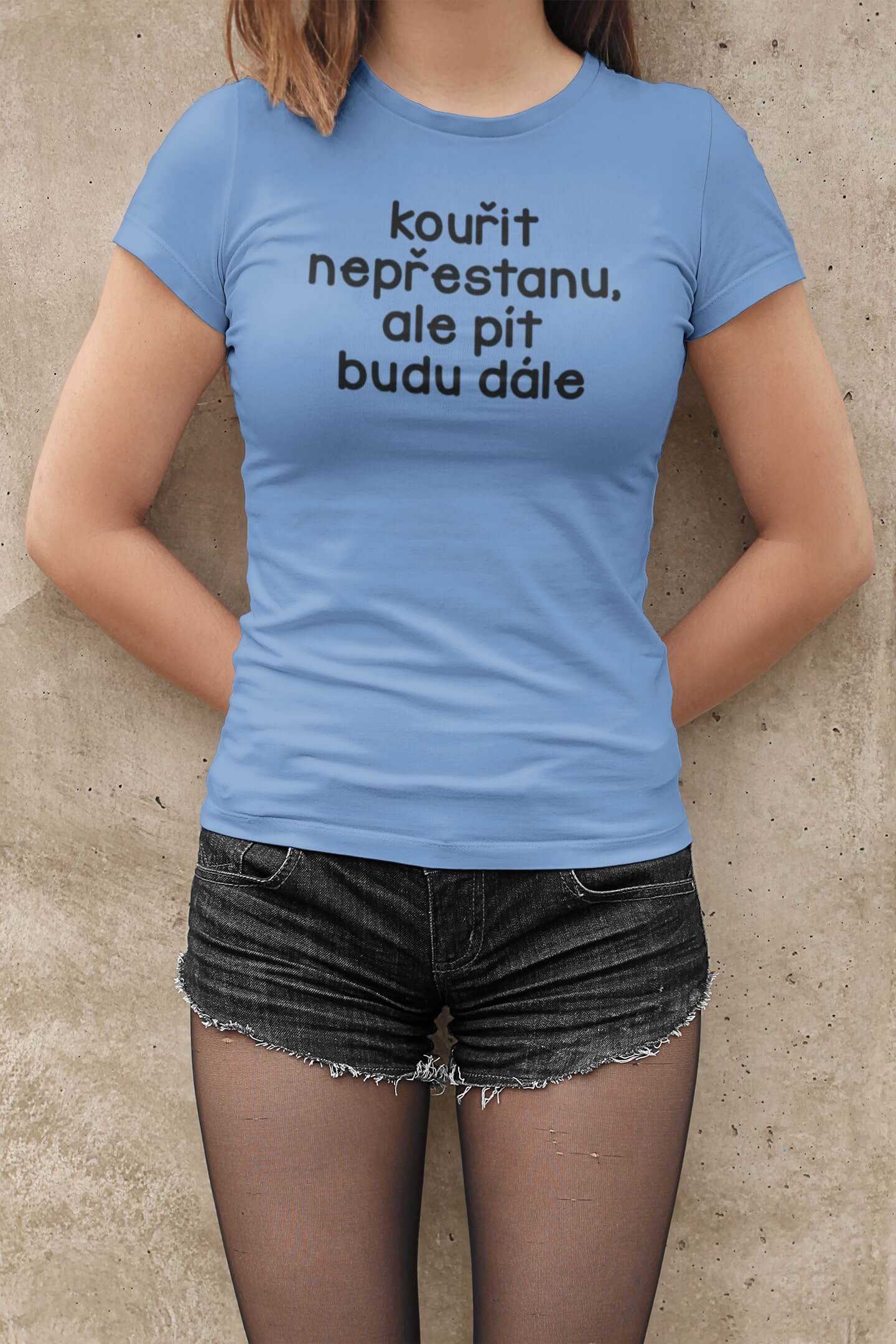 Dámské tričko Kouřit nepřestanu Barva: Světlemodrá, Velikost: XL