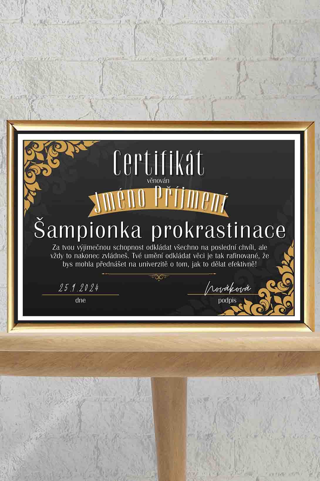 Certifikát Šampion/Šampionka prokrastinace Barva: Zlatá, Pro koho: Pro ženu