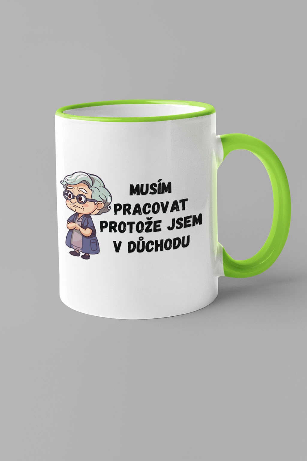 Dámský hrnek Protože jsem v důchodu