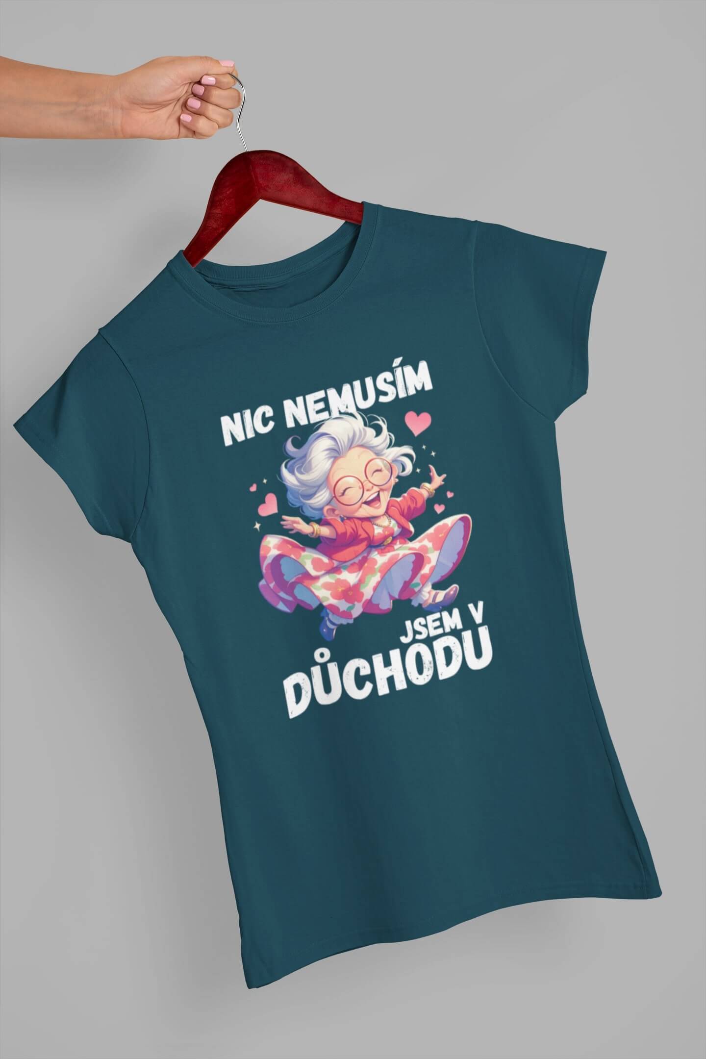Levně Dámské tričko Jsem v důchodu Barva: Petrolejová modrá